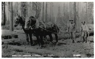 Early Day Logging At Happy Camp,  Ca,  Rppc Real Photo Vintage Postcard G5866