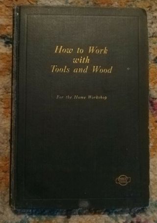 1927 Stanley Rule & Level Book: How To Work With Tools And Wood Hc Illustrated