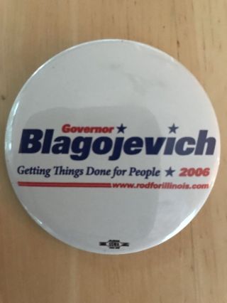 Rare Illinois Rod Blagojevich Governor 2006 Button Pinback