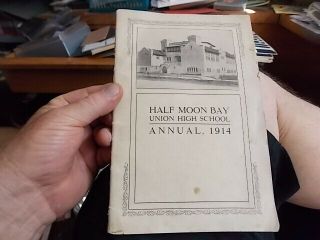 1914 Half Moon Bay High School Yearbook,  San Mateo County,  Ca 3 Graduates