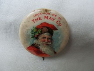 Circa 1900 The Santa Claus 1 1/2 " Pinback Button / The May Company / Cleveland O