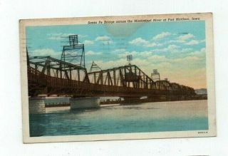 Ia Fort Madison Iowa Antique 1945 Post Card Santa Fe Bridge Mississippi River