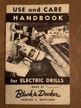 Black & Decker Guide Book For Use & Care Handbook For Electric Drills 1958