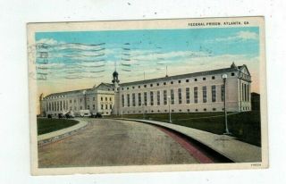 Ga Atlanta Georgia Antique 1931 Post Card Federal Prison Penitentiary