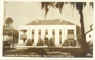 Rppc 0992 Unposted 1939 - 50 Smyrna Beach Florida Chamber Of Commerce Building
