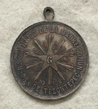 Mexico.  Masonic Lodge " Hijos De La Madre " Orient Of Tezontepec Silver Medal