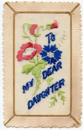 Rare Ww2 Patriotic Embroidered Silk Postcard: To My Dear Daughter