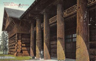 Vtg 1908 Postcard Log Lewis & Clark Forestry Building Portland Oregon Or B60