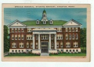 Pa Kingston Pennsylvania 1948 Linen Post Card Sprague Memorial Wyoming Seminary