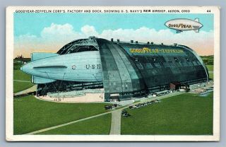 Akron Oh Goodyear Zeppelin Corp.  Factory & Dock Us Navy Airship Antique Postcard