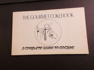 Guide To Cocaine The Gourmet " Cokebook " A Complete Guide To Cocaine - 1972 - 1st - S/c