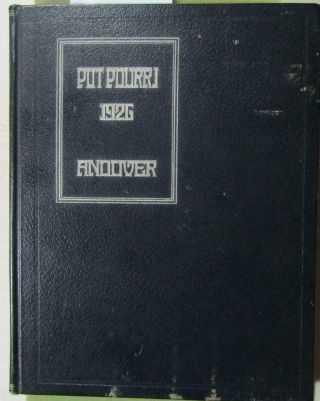 1926 Phillips Academy – College Yearbook – Andover,  Mass.  – “pot Pourri - 1926”