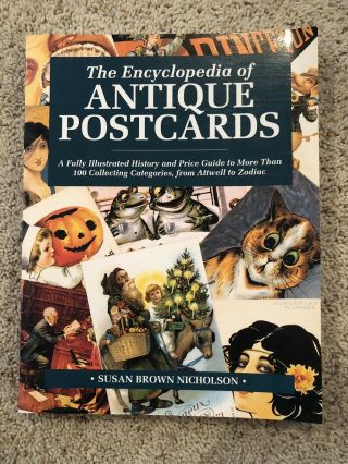 Book - The Encyclopedia Of Antique Postcards By Susan Brown Nicholson