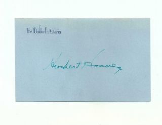 Herbert Hoover Authograph On Waldorf Astoria Stationary