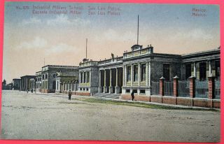 Industrial Military School,  San Luis Potosí,  Mexico,  Post Card 1905 - 15