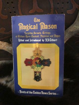 The Magical Mason Forgotten Hermetic Writings