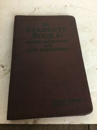 The Starrett Data Book For Machinist 1929 Vol Lll,  Auto Repairmen
