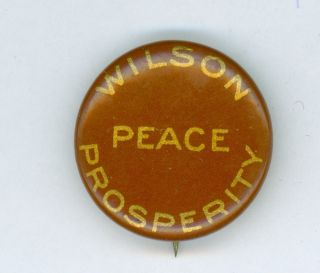 Vintage 1916 President Woodrow Wilson Political Pinback Button Peace Prosperity