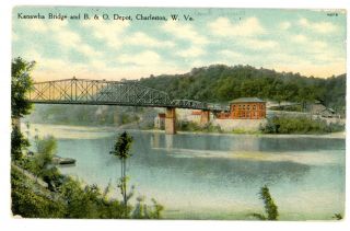Charleston West Virginia Wv - Kanawha Bridge & B&o Railroad Depot - Postcard
