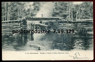 329 - Blue Mountain Lake Ny 1905 Adirondacks.  Bridge At Outlet.  Boat