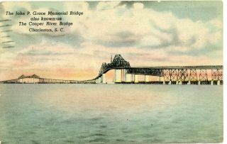 Charleston Sc " John P.  Grace Mem Br/cooper River Bridge " Postcard 1945 Cancel