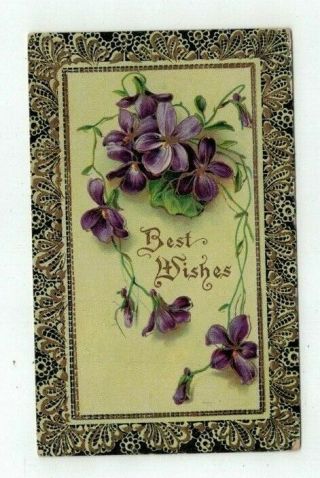 Antique 1911 Spooner & Barton Embossed Gel Post Card Best Wishes Violets Gold