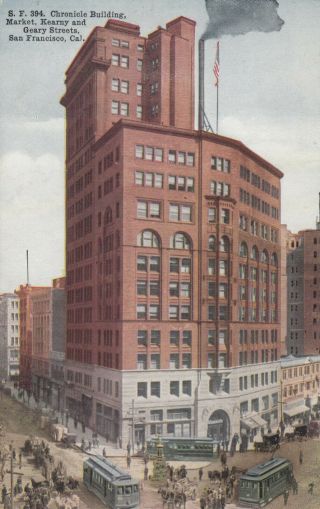San Francisco,  California,  1900 - 1910s; Chronicle Building,  Trolleys