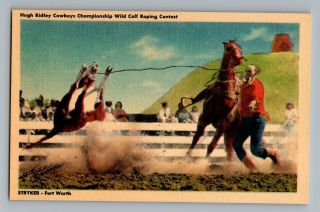 Fort Worth Texas Tx Hugh Ridley Calf Roping Rodeo Stryker Postcard 1930 - 45