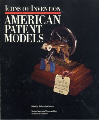American Patent Models Book Smithsonian,  Inc.  Sewing Machines,  Edison,  Autos Etc