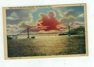 Ca San Francisco California Antique Linen Post Card Golden Gate Bridge At Sunset