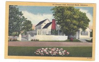 De Roboboth Beach Delaware Antique Linen Post Card Country Club View