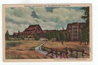 Yellowstone Np Antique Linen Post Card Old Faithful Inn