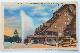 Linen Postcard Old Faithful Inn And Geyser,  Yellowstone National Park