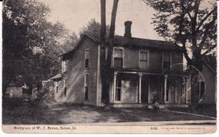 Salem Il " C1908 Birthplace Of W.  J.  Bryant " Postcard Illinois Us Ship