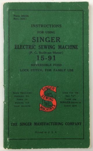 Instructions For Using Singer Electric Sewing Machine 15 - 91 Form 20328 Rev 451