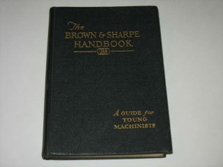 Vintage The Brown & Sharpe Handbook Young Machinists Guide