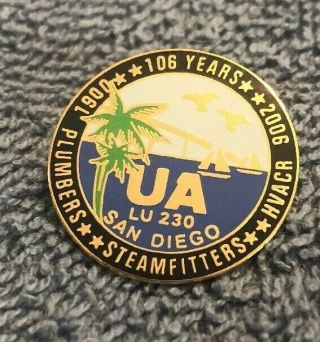 Ua Plumbers And Steamfitters Local Union 230 San Diego Ca 106 Year Member Pin