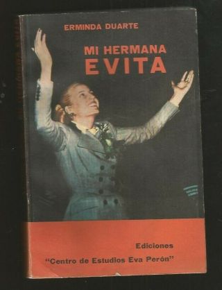 Erminda Duarte Book Mi Hermana Evita 1972 Peronism