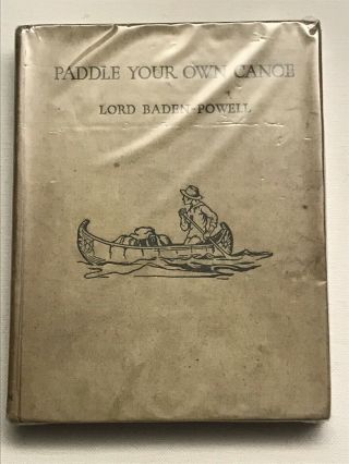 Boy Scout Book - Paddle Your Own Canoe By Lord Baden Powell