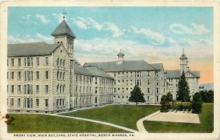 Pennsylvania Postcard: Front View Main Building State Hospital,  North Warren,  Pa