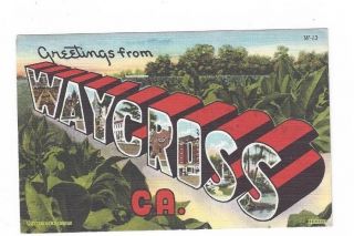 Ga Waycross Georgia Antique 1947 Linen Post Card Big Letters Greetings From