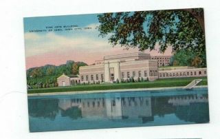 Ia Iowa City Iowa Antique Linen Post Card Fine Arts Bldg University Of Iowa