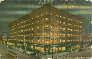 Albany Hotel At Night,  Denver Colorado Co Pre - 1915 Postcard