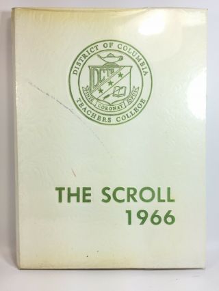 District Of Columbia Teachers College Scroll Yearbook 1966 Washington D.  C.