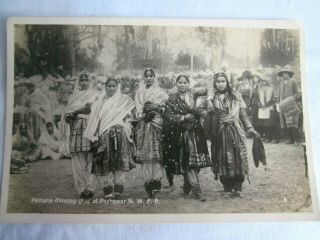 Real Photo Pc India Pathans Dancing Girls Of Peshawar N.  W.  F.  P.  Social History