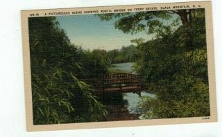 Nc Black Mountain North Carolina Antique Linen Post Card Bridge On Terry Estate