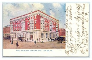 Vintage Postcard First National Bank Building Tyrone Pa V1