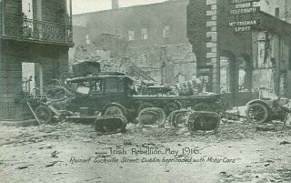 Pc Dublin Irish Rebellion Sackville Street Barricaded Motorcars Ireland 1916