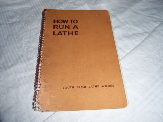 How To Run A Lathe South Bend Lathe 1952 Edition 51