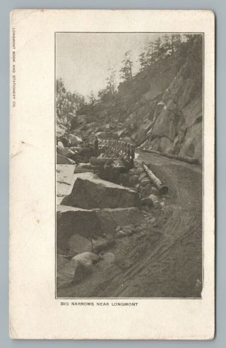 Big Narrows Longmont Colorado—rare Early—boulder County Co Antique Udb 1908